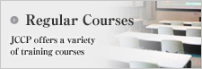 Regular Courses：JCCP offers a variety of training courses